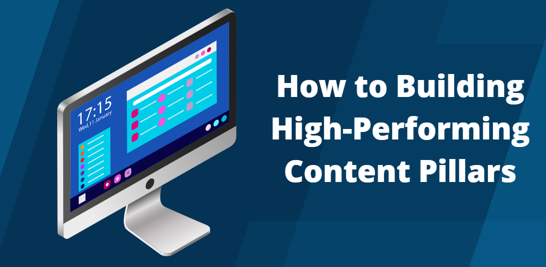How to Building High-Performing Content Pillars