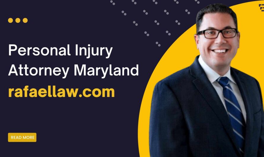 Baltimore Personal Injury Attorney Rafaellaw.com: The Right Lawyer When You’re Injured